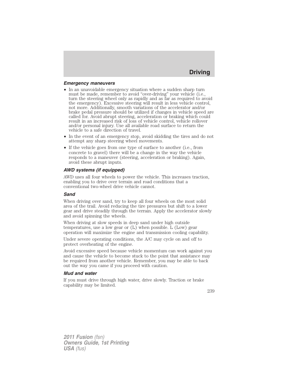 Emergency maneuvers, Awd systems (if equipped), Sand | Mud and water, Driving | FORD 2011 Fusion v.1 User Manual | Page 239 / 369