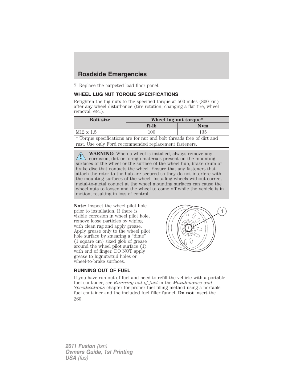 Wheel lug nut torque specifications, Running out of fuel, Wheel lug nut torque | Roadside emergencies | FORD 2011 Fusion v.1 User Manual | Page 260 / 369