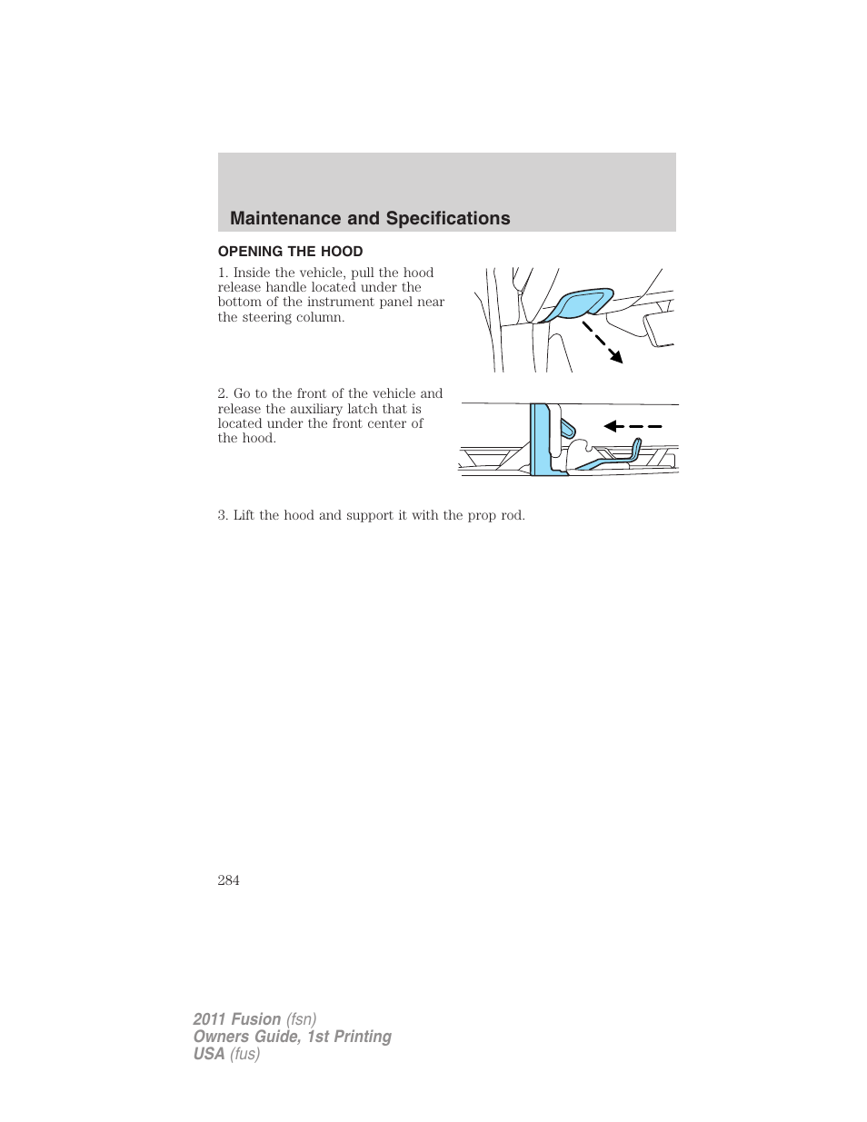 Opening the hood, Maintenance and specifications | FORD 2011 Fusion v.1 User Manual | Page 284 / 369