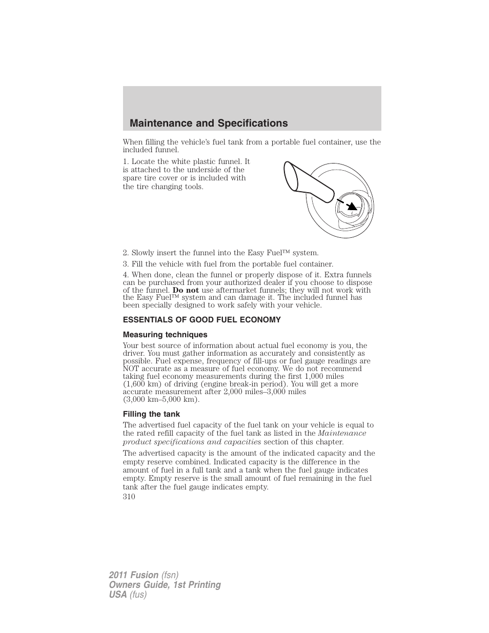 Essentials of good fuel economy, Measuring techniques, Filling the tank | Maintenance and specifications | FORD 2011 Fusion v.1 User Manual | Page 310 / 369