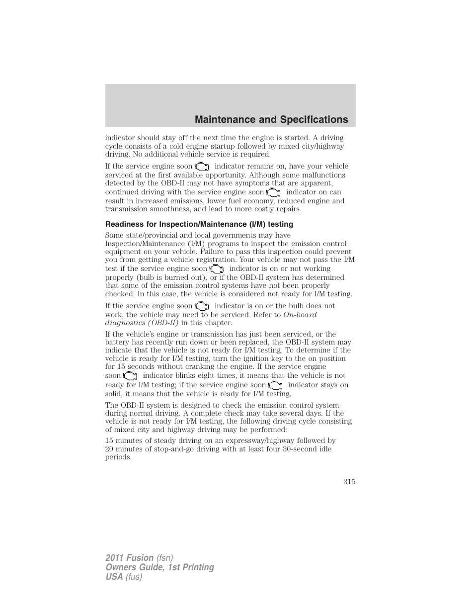 Readiness for inspection/maintenance (i/m) testing, Maintenance and specifications | FORD 2011 Fusion v.1 User Manual | Page 315 / 369