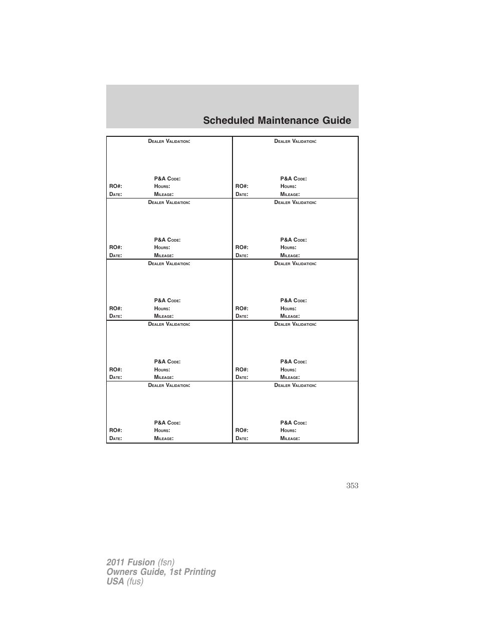 Scheduled maintenance guide | FORD 2011 Fusion v.1 User Manual | Page 353 / 369