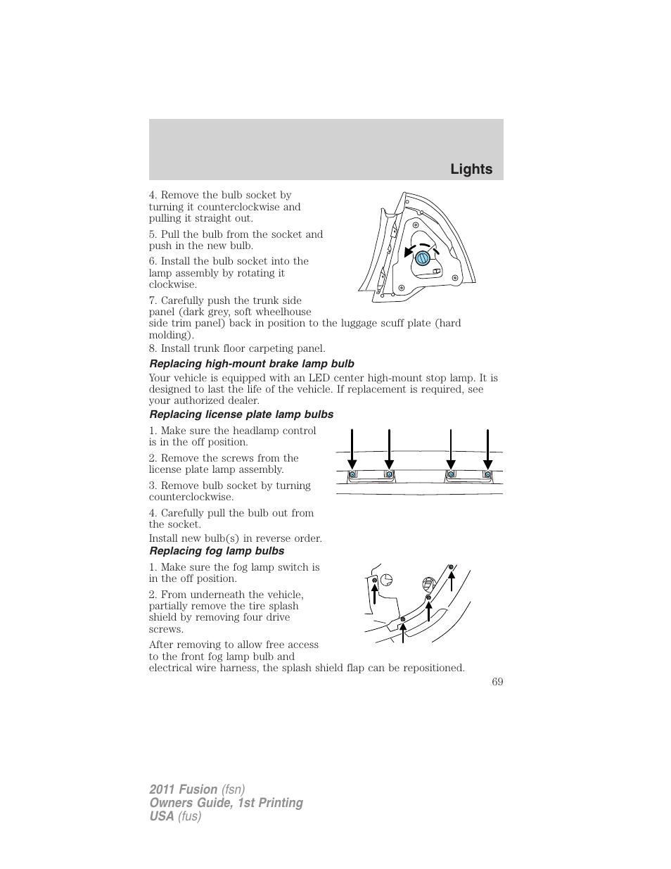 Replacing high-mount brake lamp bulb, Replacing license plate lamp bulbs, Replacing fog lamp bulbs | Lights | FORD 2011 Fusion v.1 User Manual | Page 69 / 369