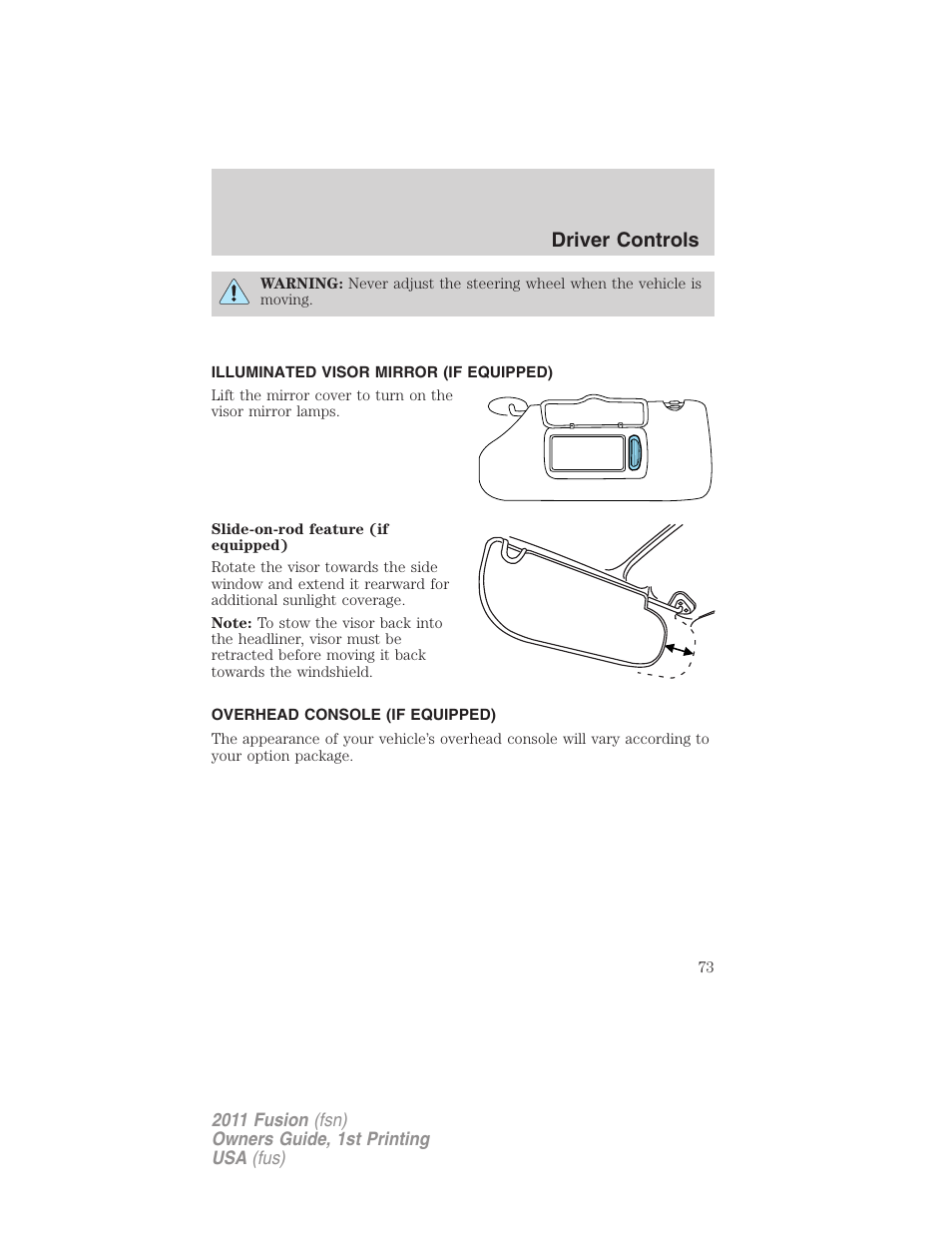 Illuminated visor mirror (if equipped), Overhead console (if equipped), Driver controls | FORD 2011 Fusion v.1 User Manual | Page 73 / 369