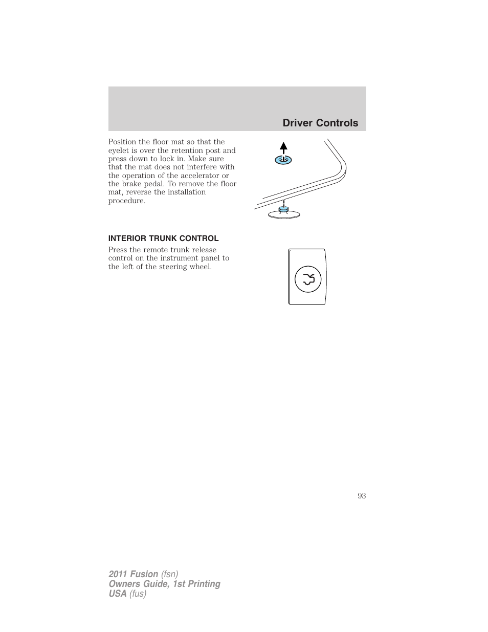 Interior trunk control, Driver controls | FORD 2011 Fusion v.1 User Manual | Page 93 / 369