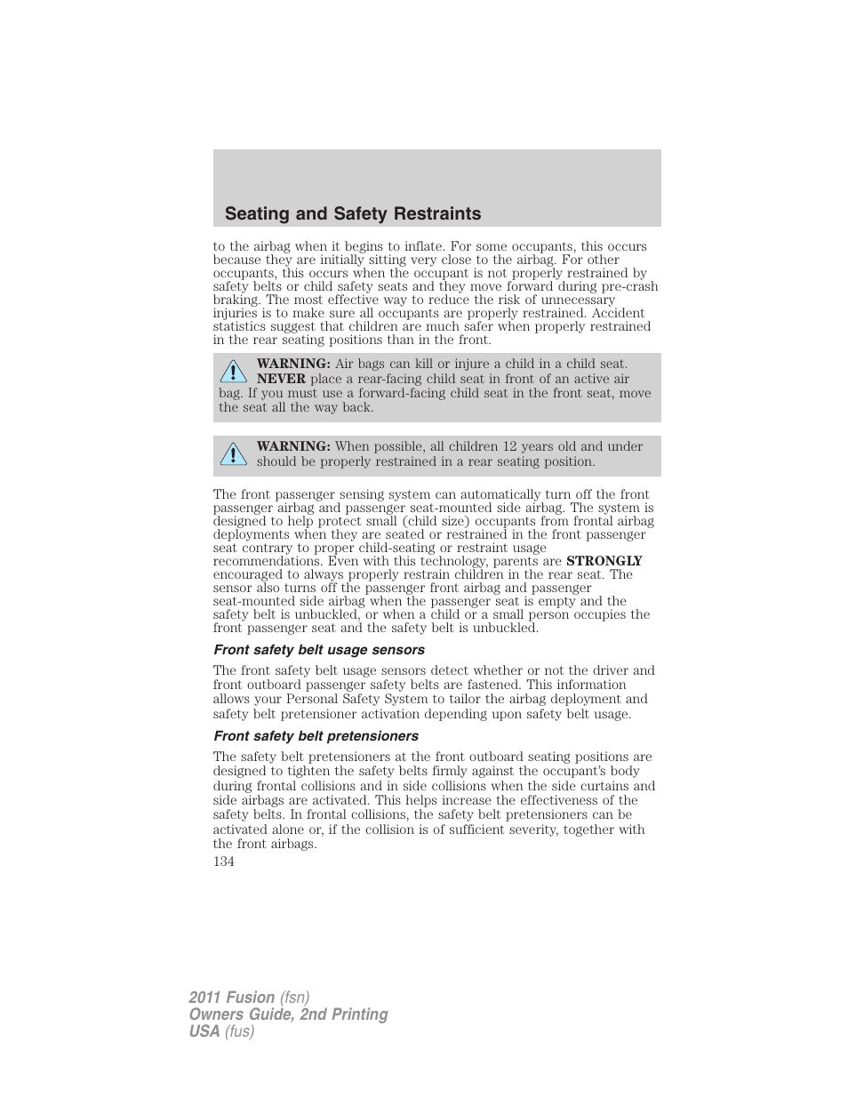 Front safety belt usage sensors, Front safety belt pretensioners, Seating and safety restraints | FORD 2011 Fusion v.2 User Manual | Page 134 / 371