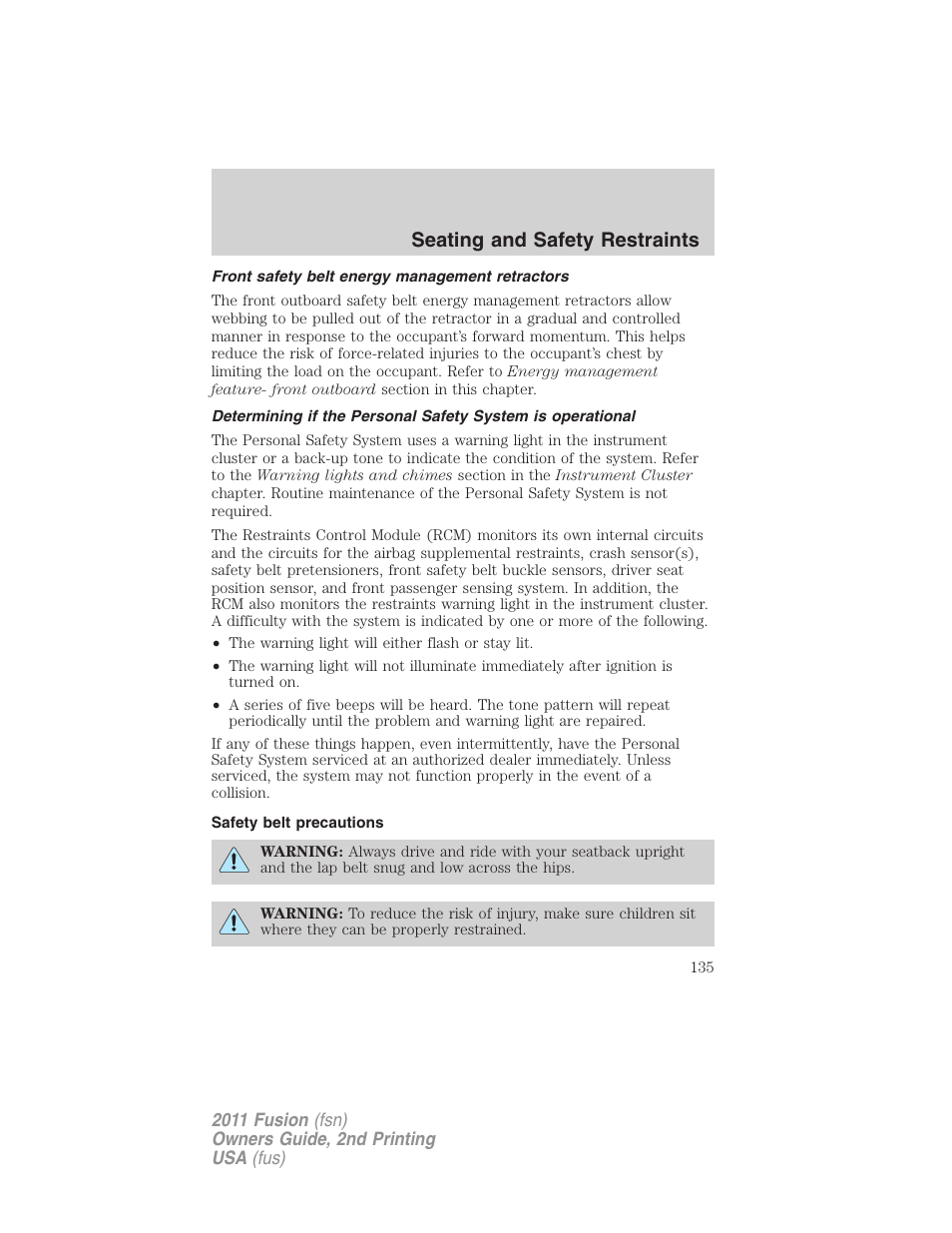 Front safety belt energy management retractors, Safety belt precautions, Seating and safety restraints | FORD 2011 Fusion v.2 User Manual | Page 135 / 371
