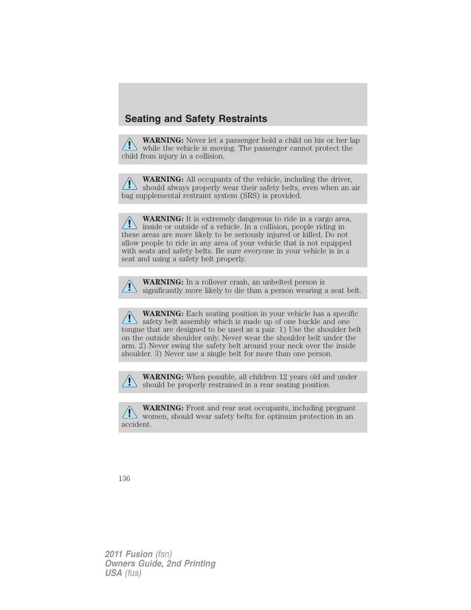 Seating and safety restraints | FORD 2011 Fusion v.2 User Manual | Page 136 / 371