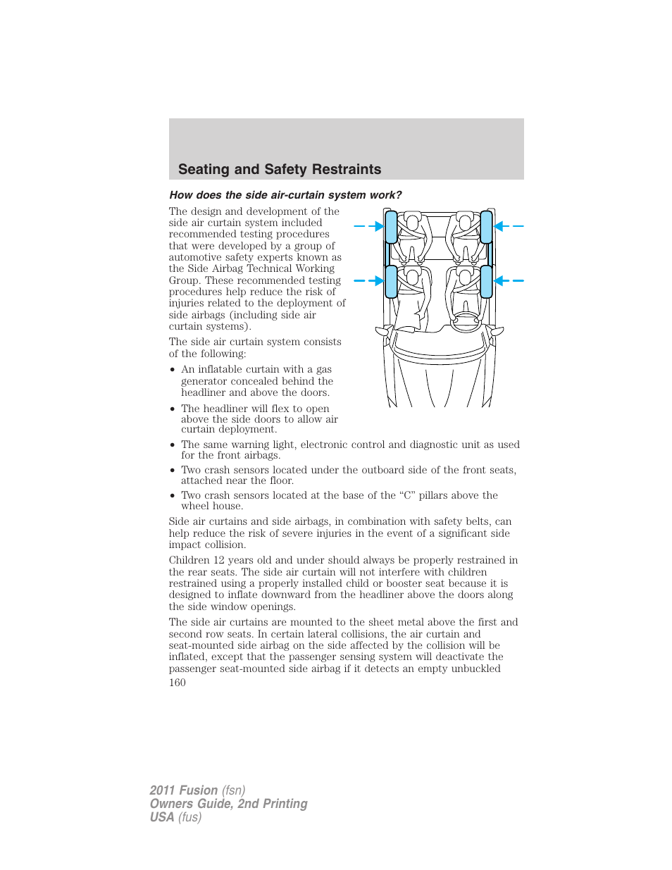 How does the side air-curtain system work, Seating and safety restraints | FORD 2011 Fusion v.2 User Manual | Page 160 / 371
