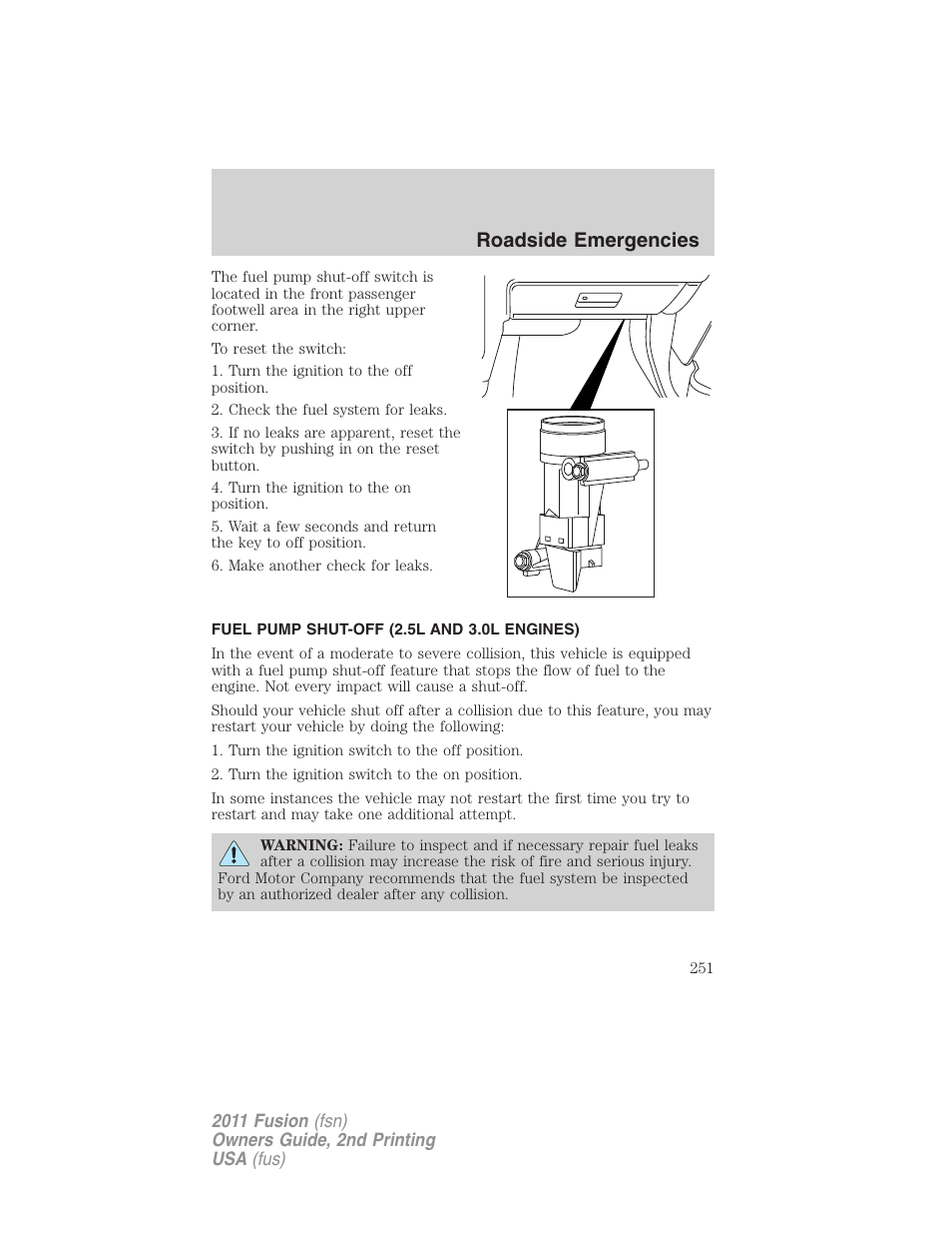 Fuel pump shut-off (2.5l and 3.0l engines), Fuel pump shut-off, Roadside emergencies | FORD 2011 Fusion v.2 User Manual | Page 251 / 371