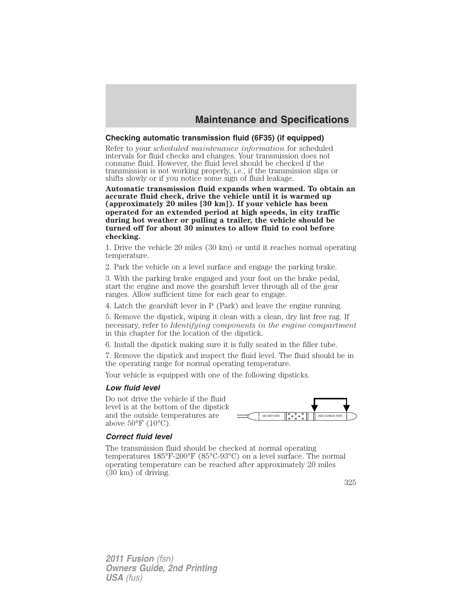 Low fluid level, Correct fluid level, Maintenance and specifications | FORD 2011 Fusion v.2 User Manual | Page 325 / 371