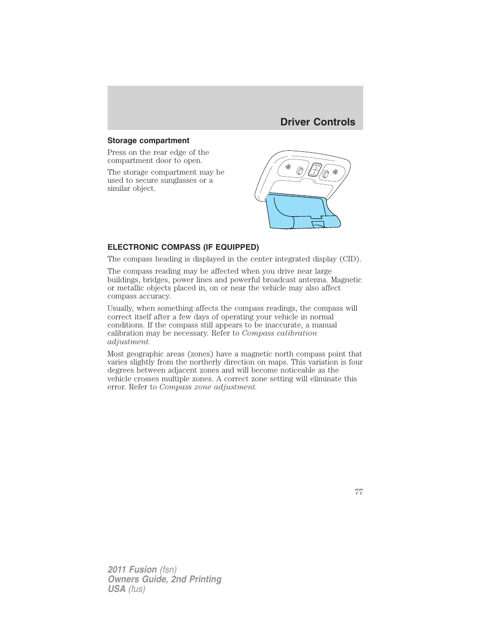 Storage compartment, Electronic compass (if equipped), Driver controls | FORD 2011 Fusion v.2 User Manual | Page 77 / 371