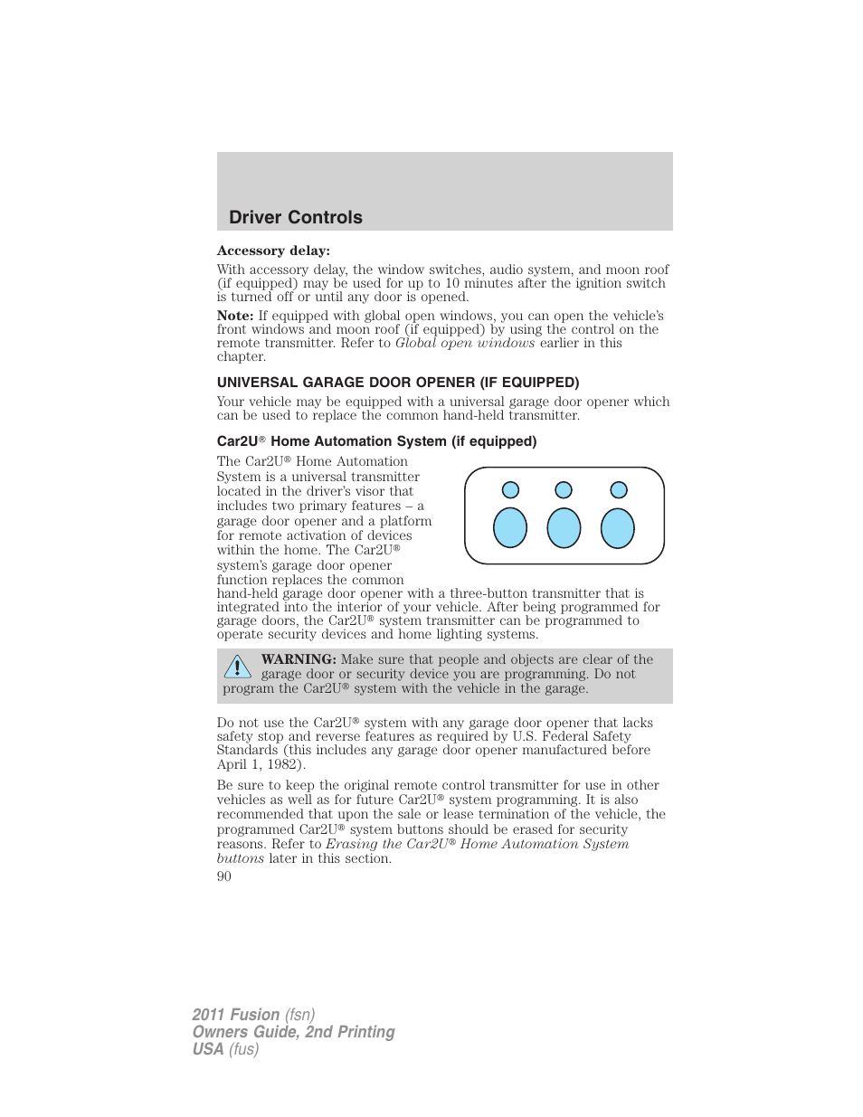 Universal garage door opener (if equipped), Car2u home automation system (if equipped), Driver controls | FORD 2011 Fusion v.2 User Manual | Page 90 / 371