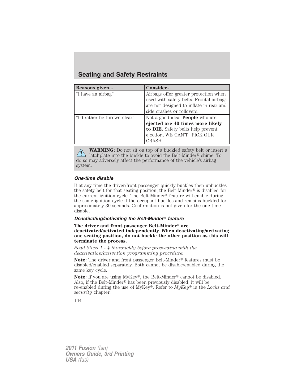 One-time disable, Deactivating/activating the belt-minder feature, Seating and safety restraints | FORD 2011 Fusion v.3 User Manual | Page 144 / 374