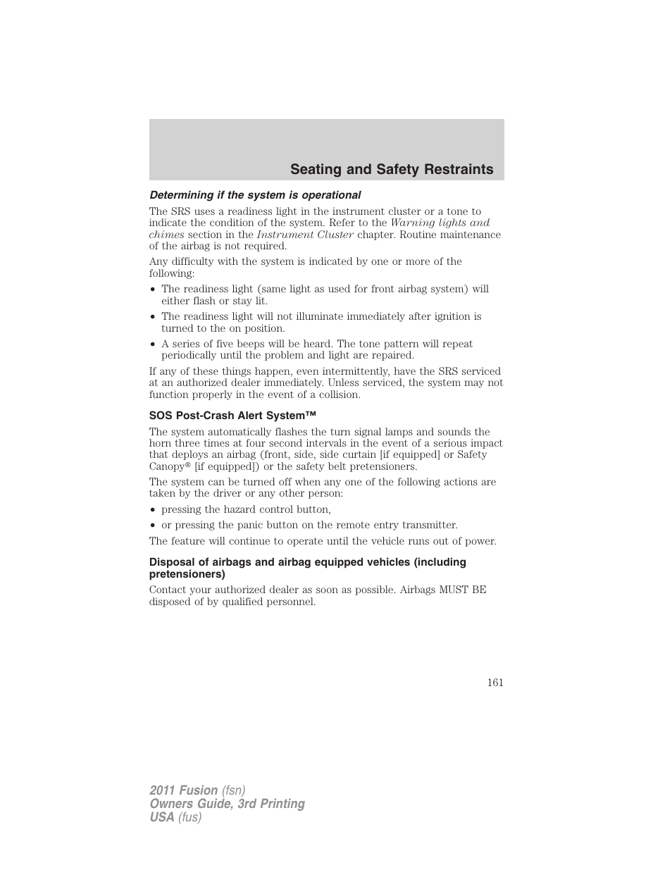 Determining if the system is operational, Sos post-crash alert system, Seating and safety restraints | FORD 2011 Fusion v.3 User Manual | Page 161 / 374