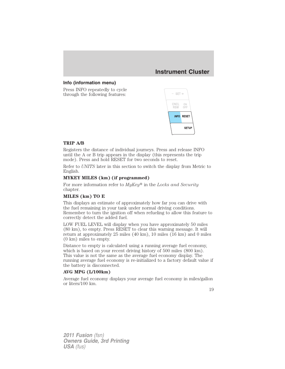 Info (information menu), Instrument cluster | FORD 2011 Fusion v.3 User Manual | Page 19 / 374