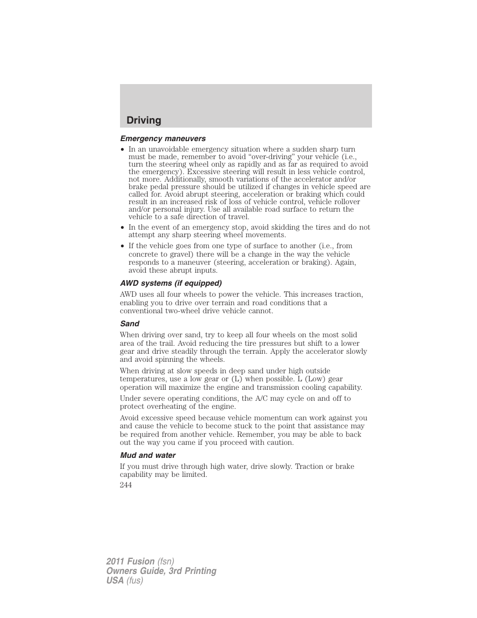 Emergency maneuvers, Awd systems (if equipped), Sand | Mud and water, Driving | FORD 2011 Fusion v.3 User Manual | Page 244 / 374