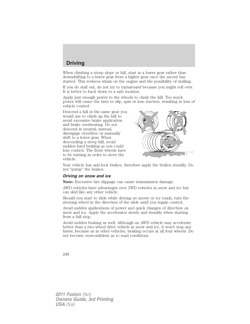 Driving on snow and ice, Driving | FORD 2011 Fusion v.3 User Manual | Page 246 / 374