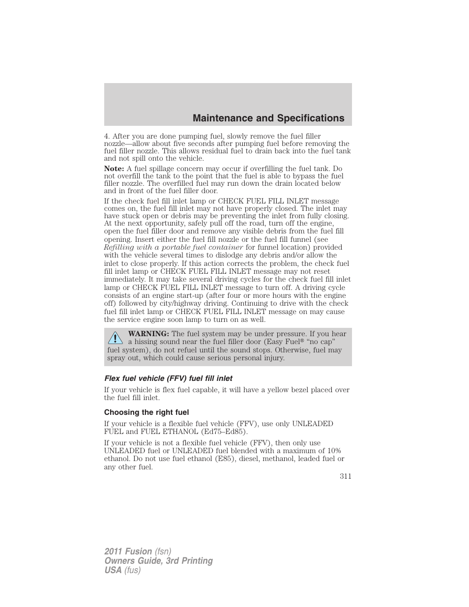 Flex fuel vehicle (ffv) fuel fill inlet, Choosing the right fuel, Maintenance and specifications | FORD 2011 Fusion v.3 User Manual | Page 311 / 374