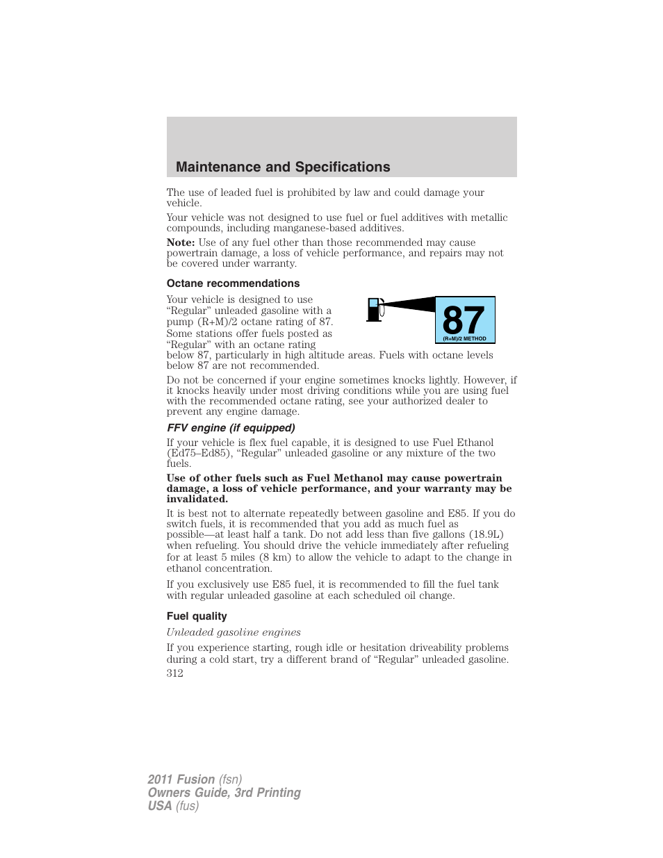 Octane recommendations, Ffv engine (if equipped), Fuel quality | FORD 2011 Fusion v.3 User Manual | Page 312 / 374