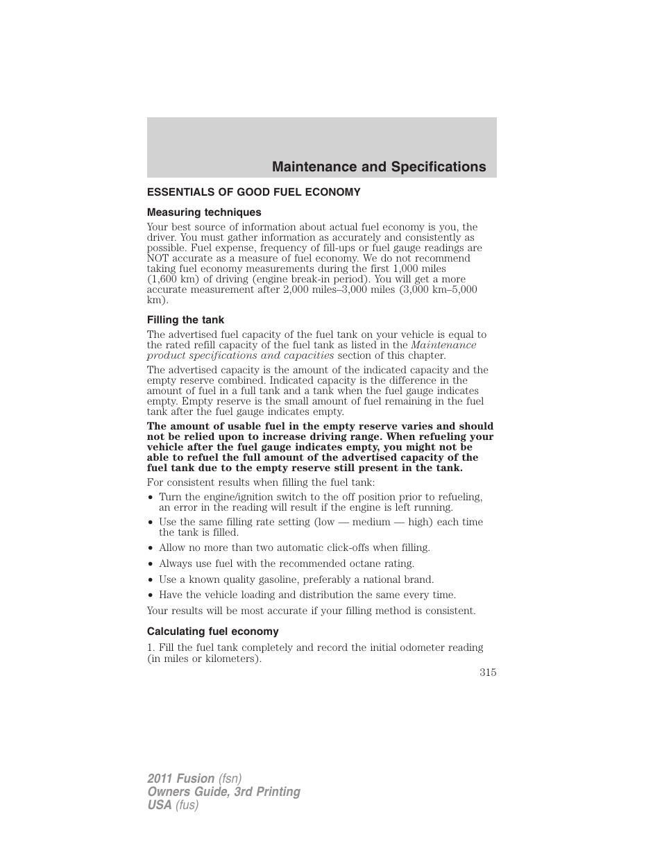 Essentials of good fuel economy, Measuring techniques, Filling the tank | Calculating fuel economy, Maintenance and specifications | FORD 2011 Fusion v.3 User Manual | Page 315 / 374