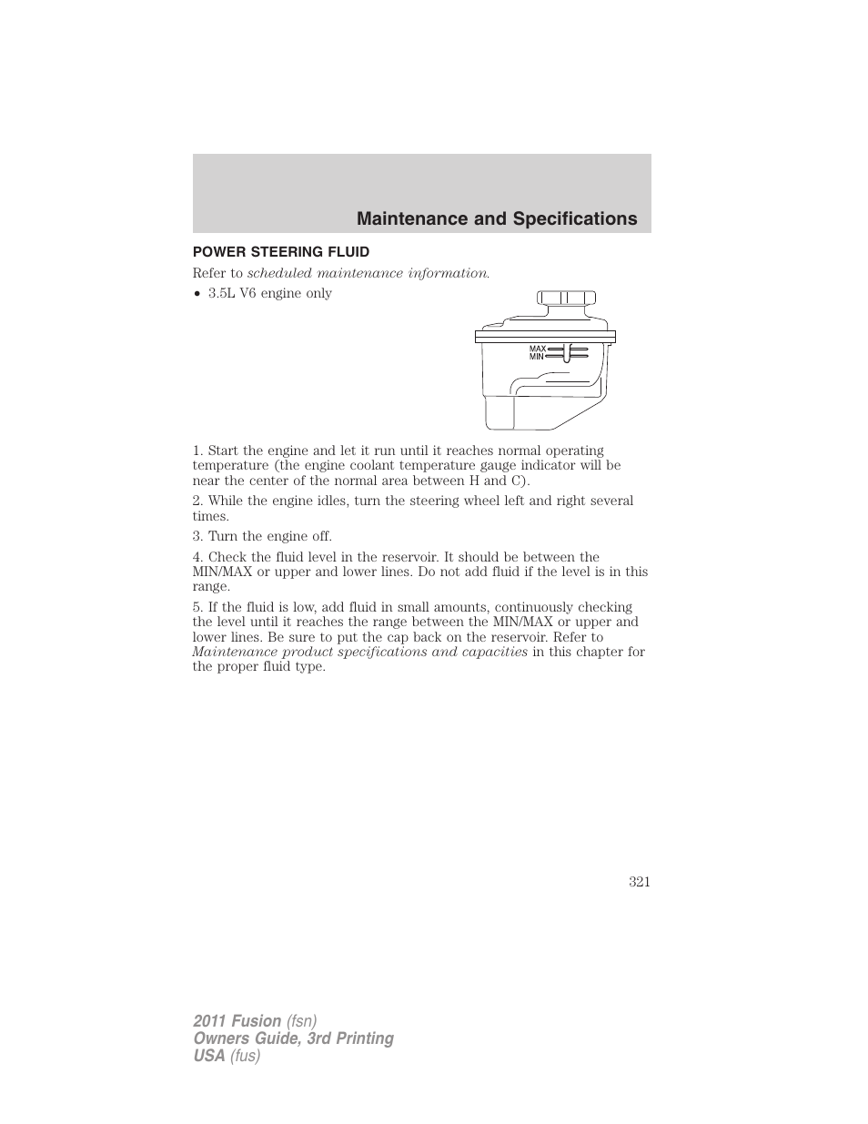 Power steering fluid, Maintenance and specifications | FORD 2011 Fusion v.3 User Manual | Page 321 / 374