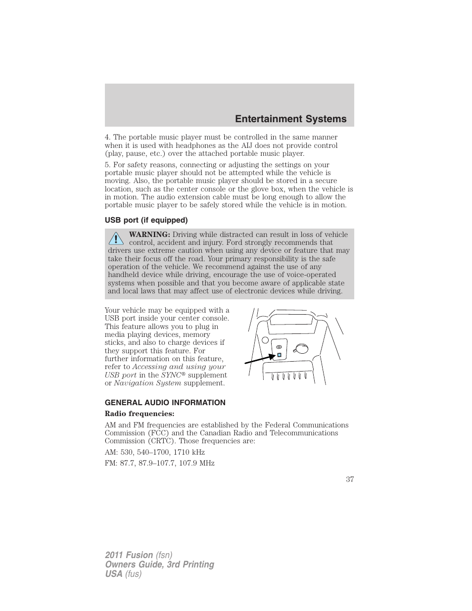 Usb port (if equipped), General audio information, Usb port | Entertainment systems | FORD 2011 Fusion v.3 User Manual | Page 37 / 374