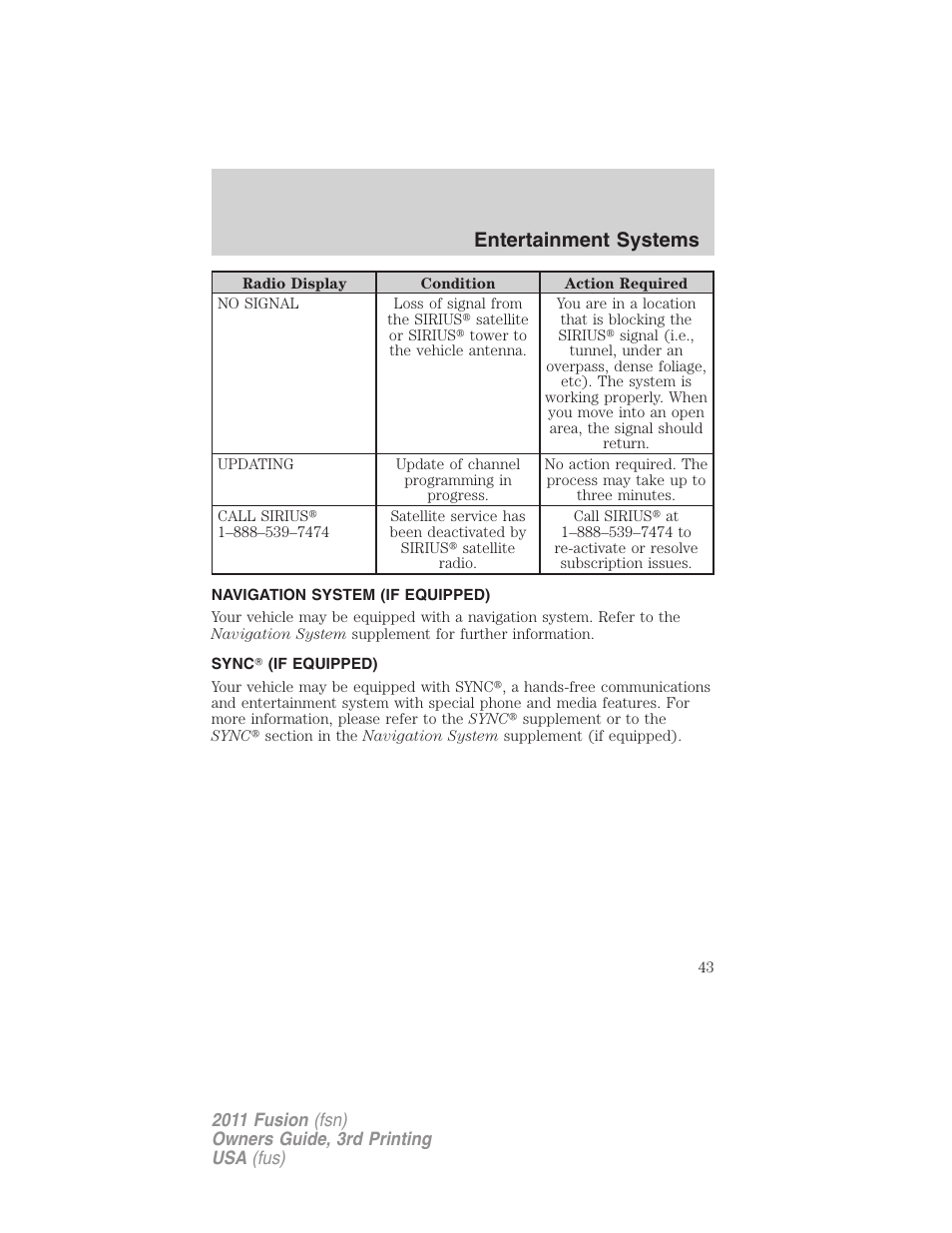 Navigation system (if equipped), Sync (if equipped), Navigation system | Sync, Entertainment systems | FORD 2011 Fusion v.3 User Manual | Page 43 / 374