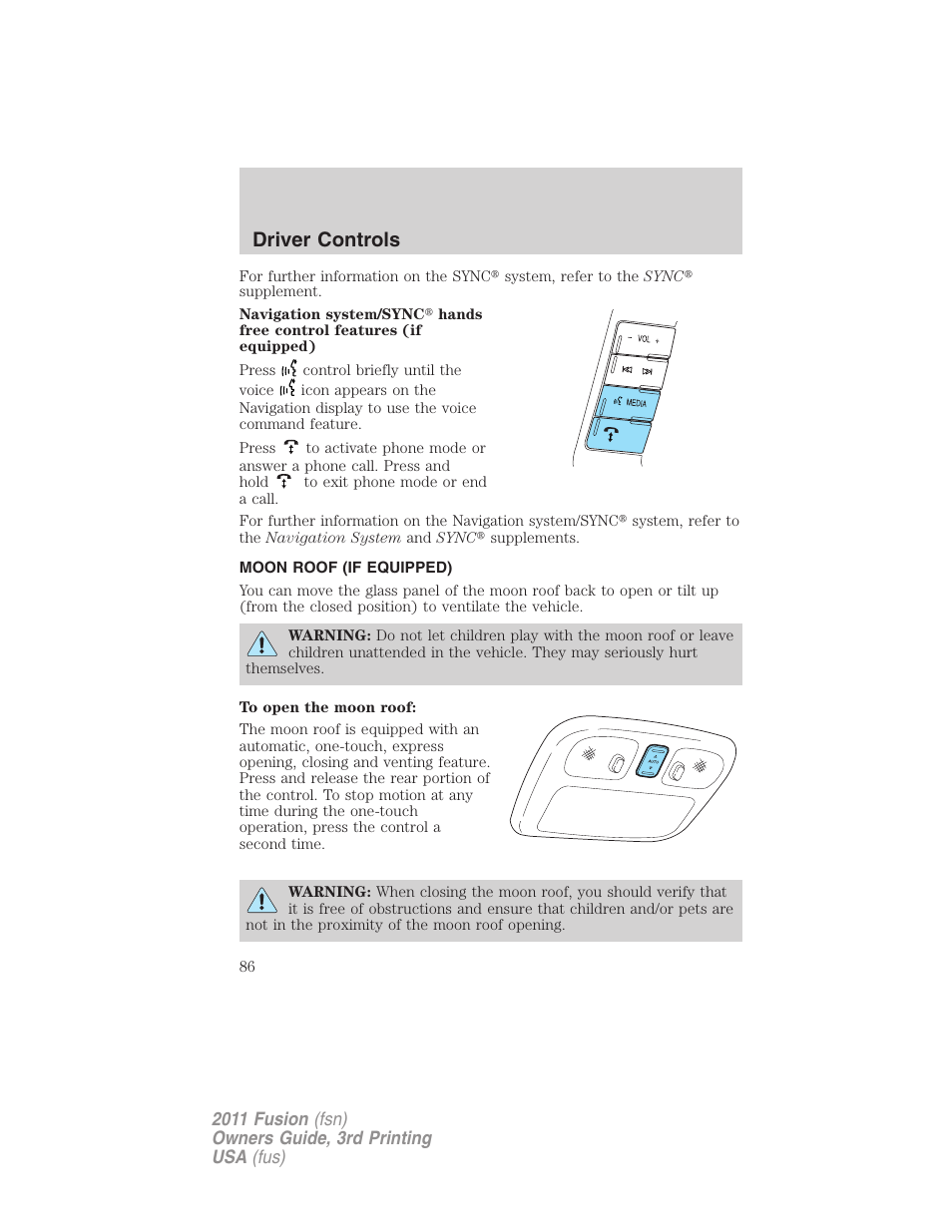Moon roof (if equipped), Moon roof, Driver controls | FORD 2011 Fusion v.3 User Manual | Page 86 / 374