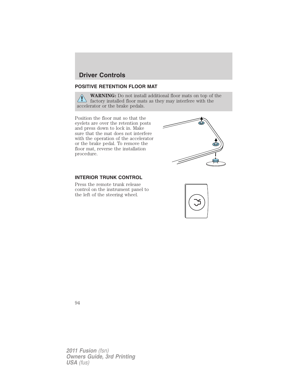 Positive retention floor mat, Interior trunk control, Driver controls | FORD 2011 Fusion v.3 User Manual | Page 94 / 374