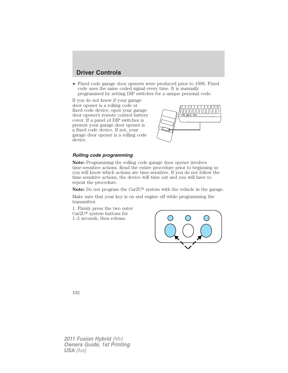 Rolling code programming, Driver controls | FORD 2011 Fusion Hybrid v.1 User Manual | Page 102 / 345