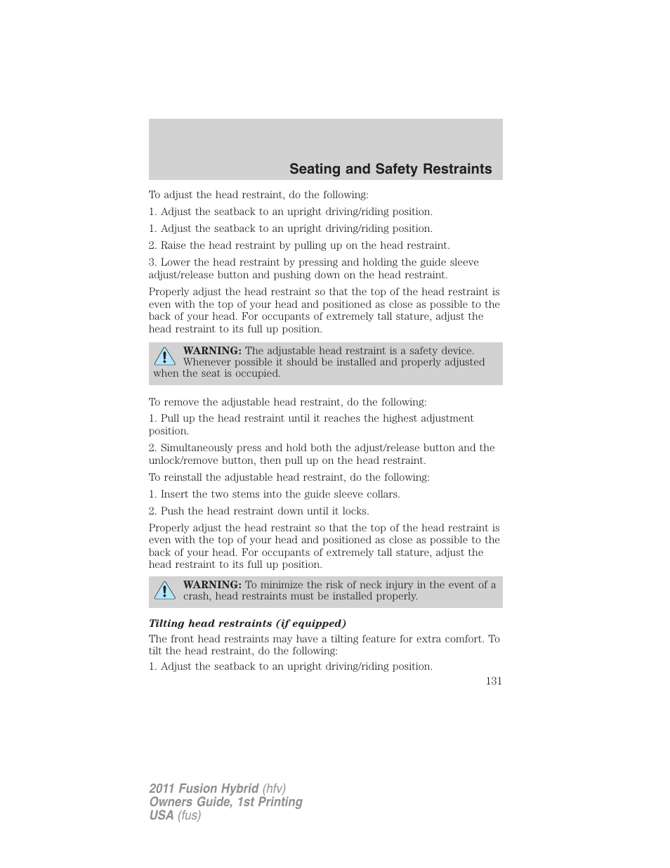 Seating and safety restraints | FORD 2011 Fusion Hybrid v.1 User Manual | Page 131 / 345