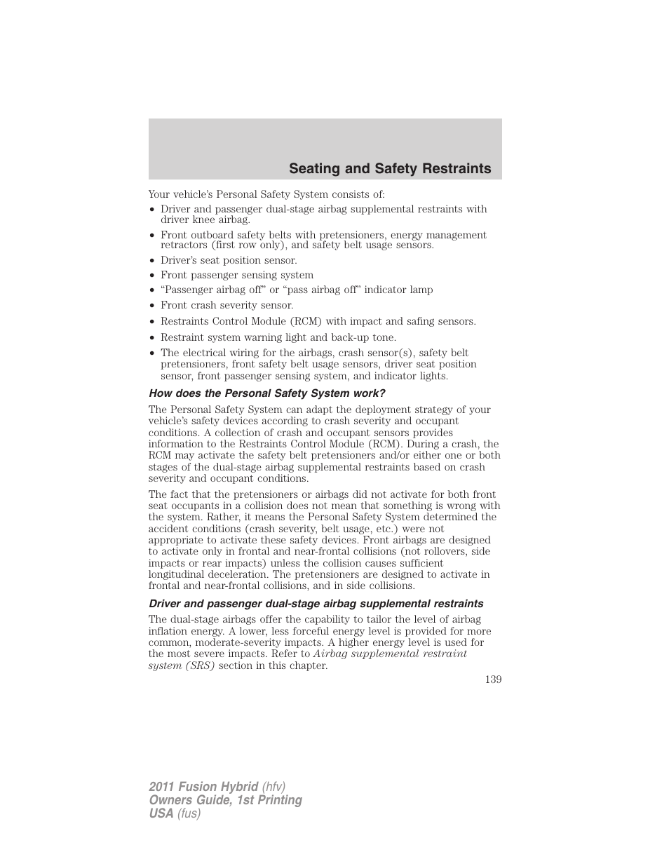 How does the personal safety system work, Seating and safety restraints | FORD 2011 Fusion Hybrid v.1 User Manual | Page 139 / 345