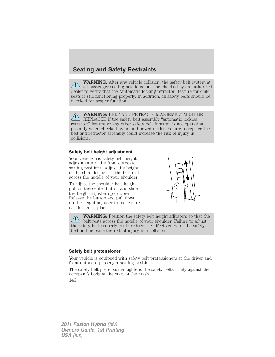 Safety belt height adjustment, Safety belt pretensioner, Seating and safety restraints | FORD 2011 Fusion Hybrid v.1 User Manual | Page 146 / 345