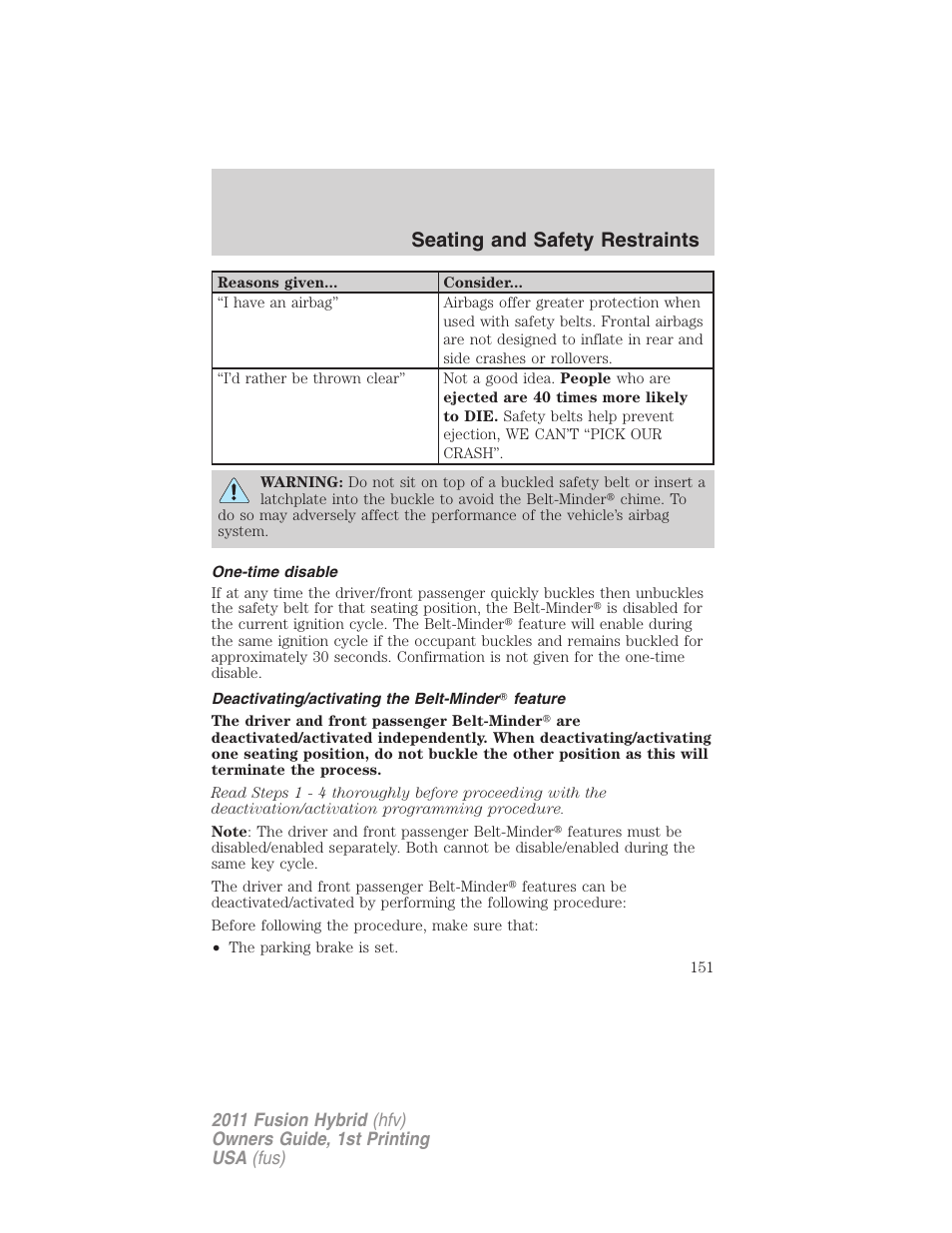 One-time disable, Deactivating/activating the belt-minder feature, Seating and safety restraints | FORD 2011 Fusion Hybrid v.1 User Manual | Page 151 / 345