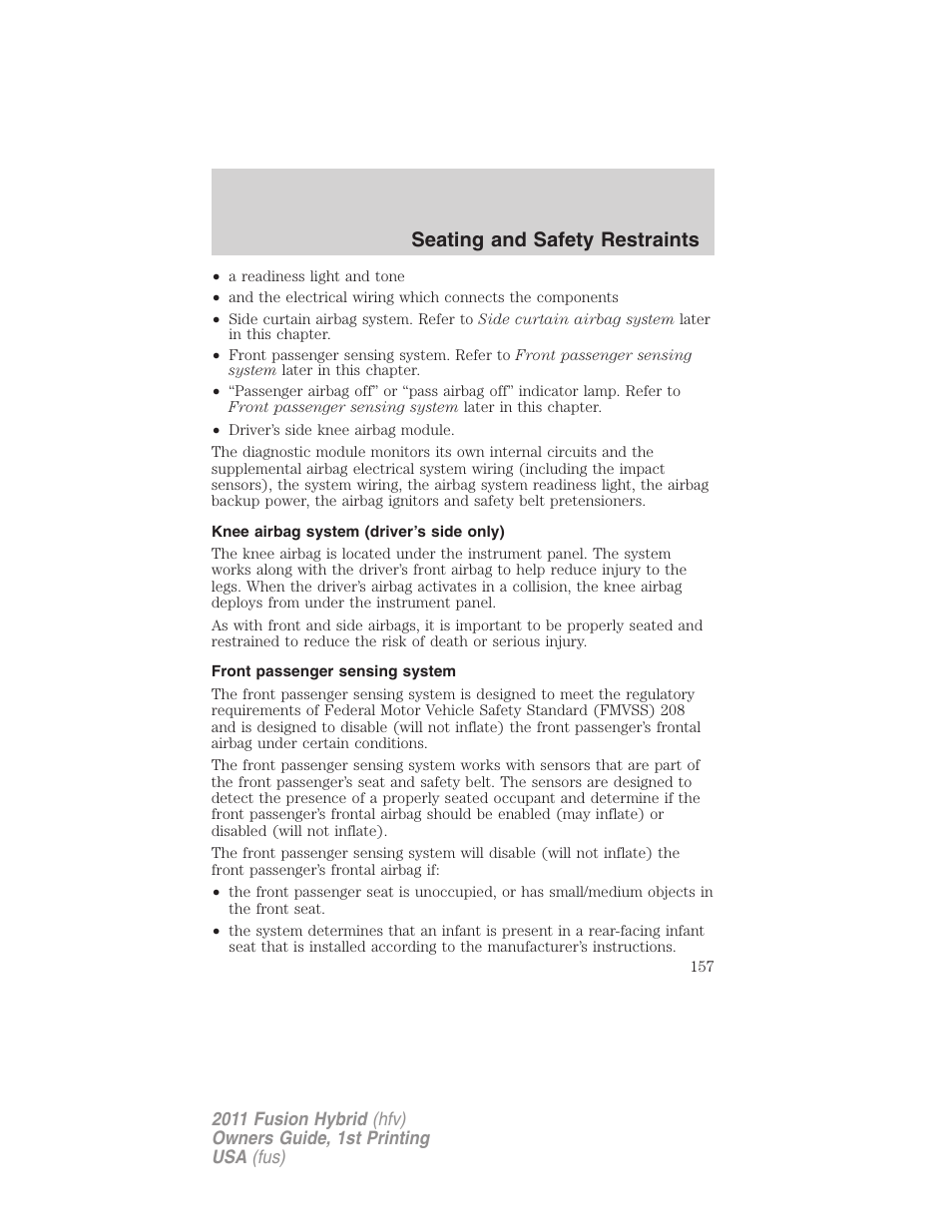 Knee airbag system (driver’s side only), Front passenger sensing system, Seating and safety restraints | FORD 2011 Fusion Hybrid v.1 User Manual | Page 157 / 345