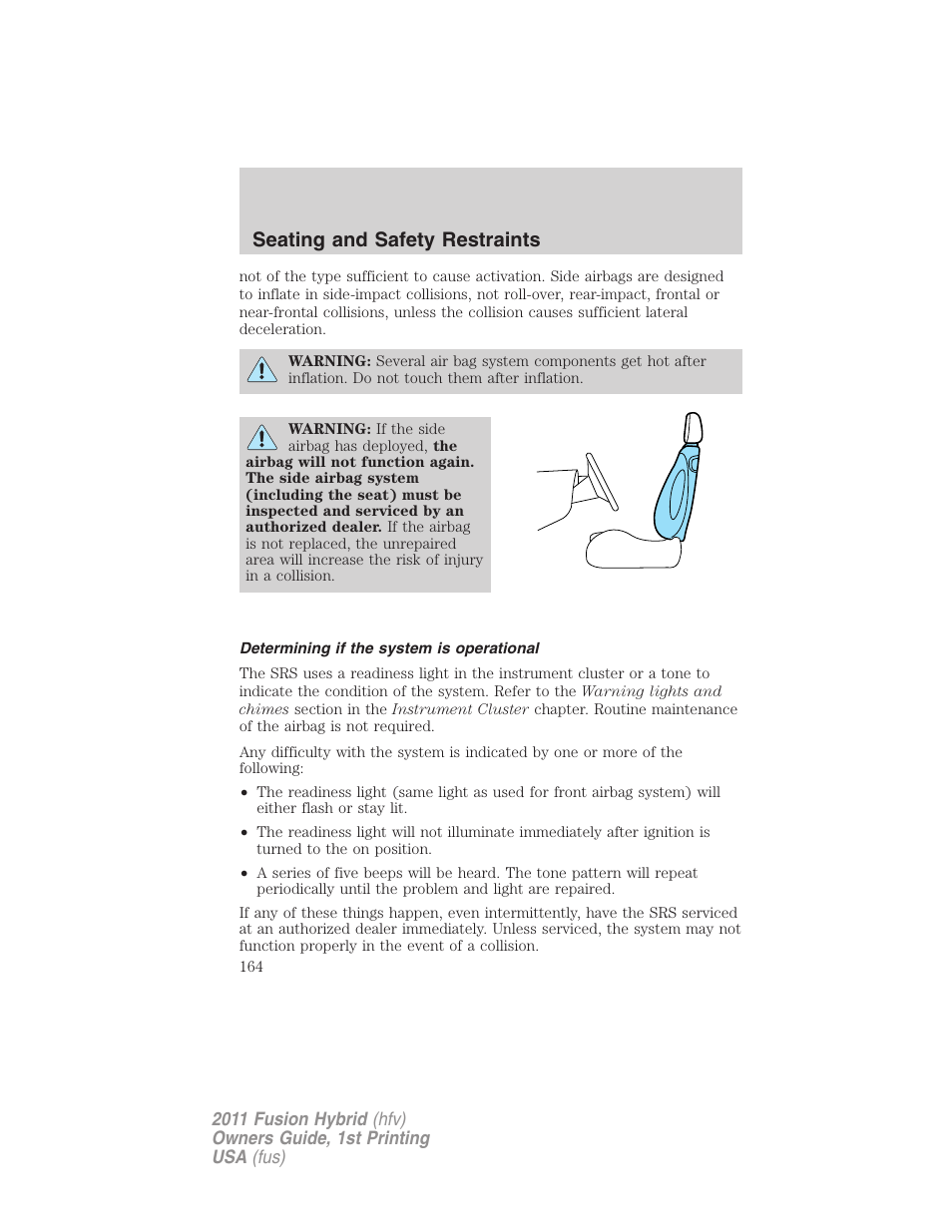 Determining if the system is operational, Seating and safety restraints | FORD 2011 Fusion Hybrid v.1 User Manual | Page 164 / 345