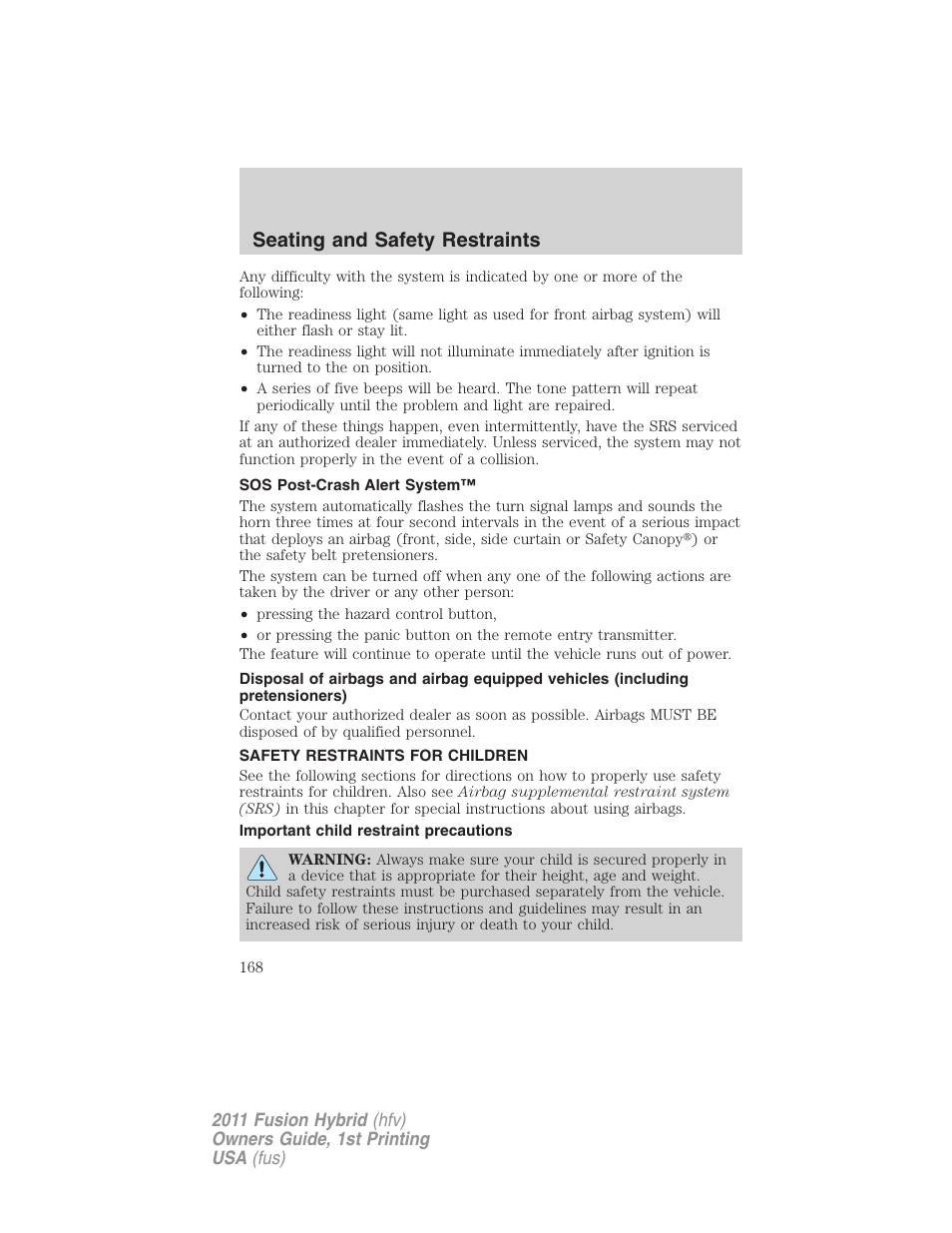 Sos post-crash alert system, Safety restraints for children, Important child restraint precautions | Child restraints, Seating and safety restraints | FORD 2011 Fusion Hybrid v.1 User Manual | Page 168 / 345