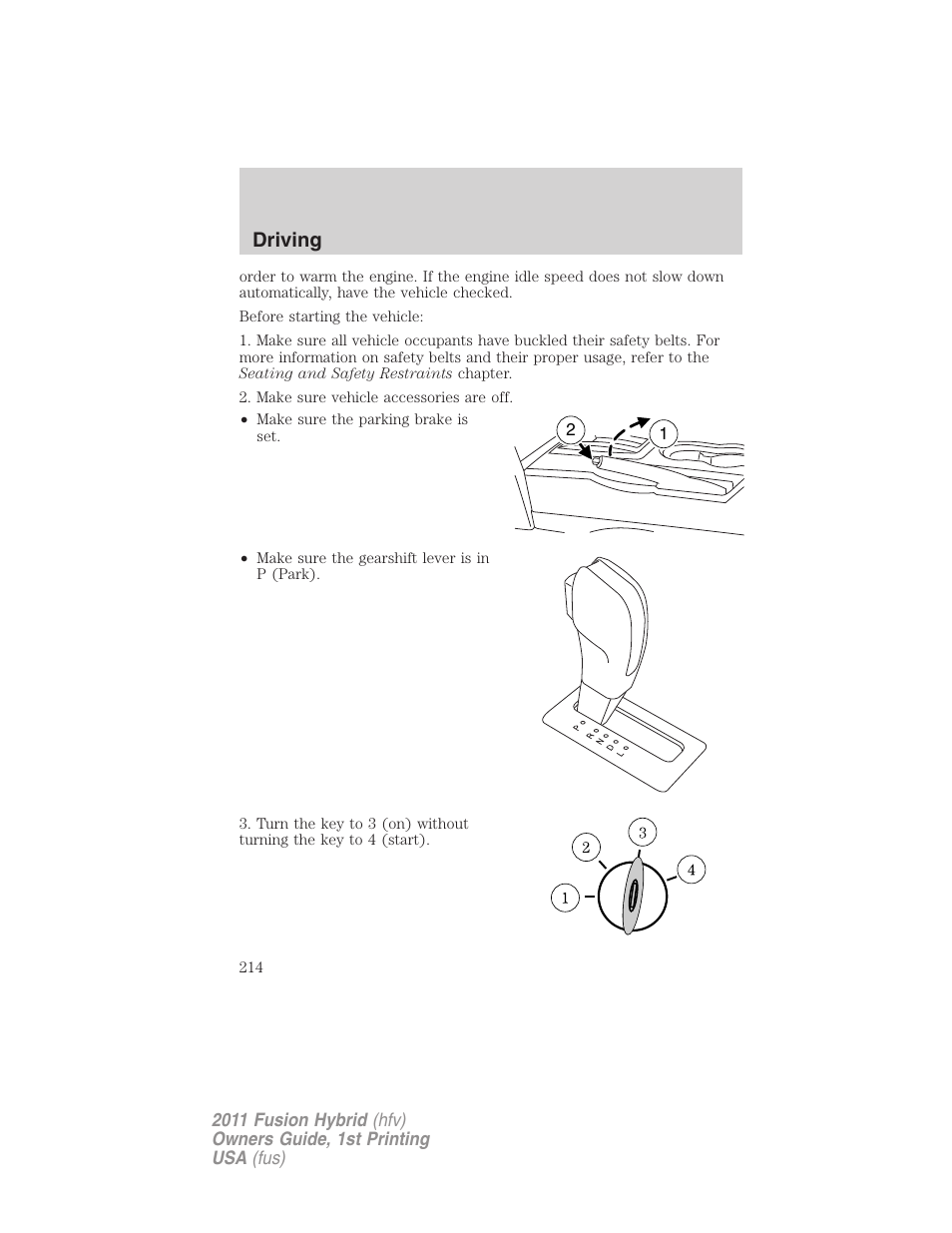 Driving | FORD 2011 Fusion Hybrid v.1 User Manual | Page 214 / 345