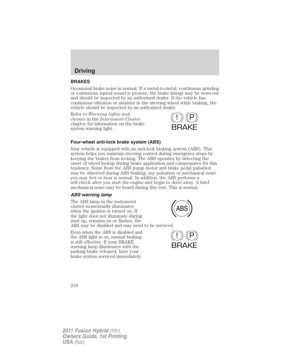 Brakes, Four-wheel anti-lock brake system (abs), Abs warning lamp | P! brake abs p ! brake | FORD 2011 Fusion Hybrid v.1 User Manual | Page 218 / 345