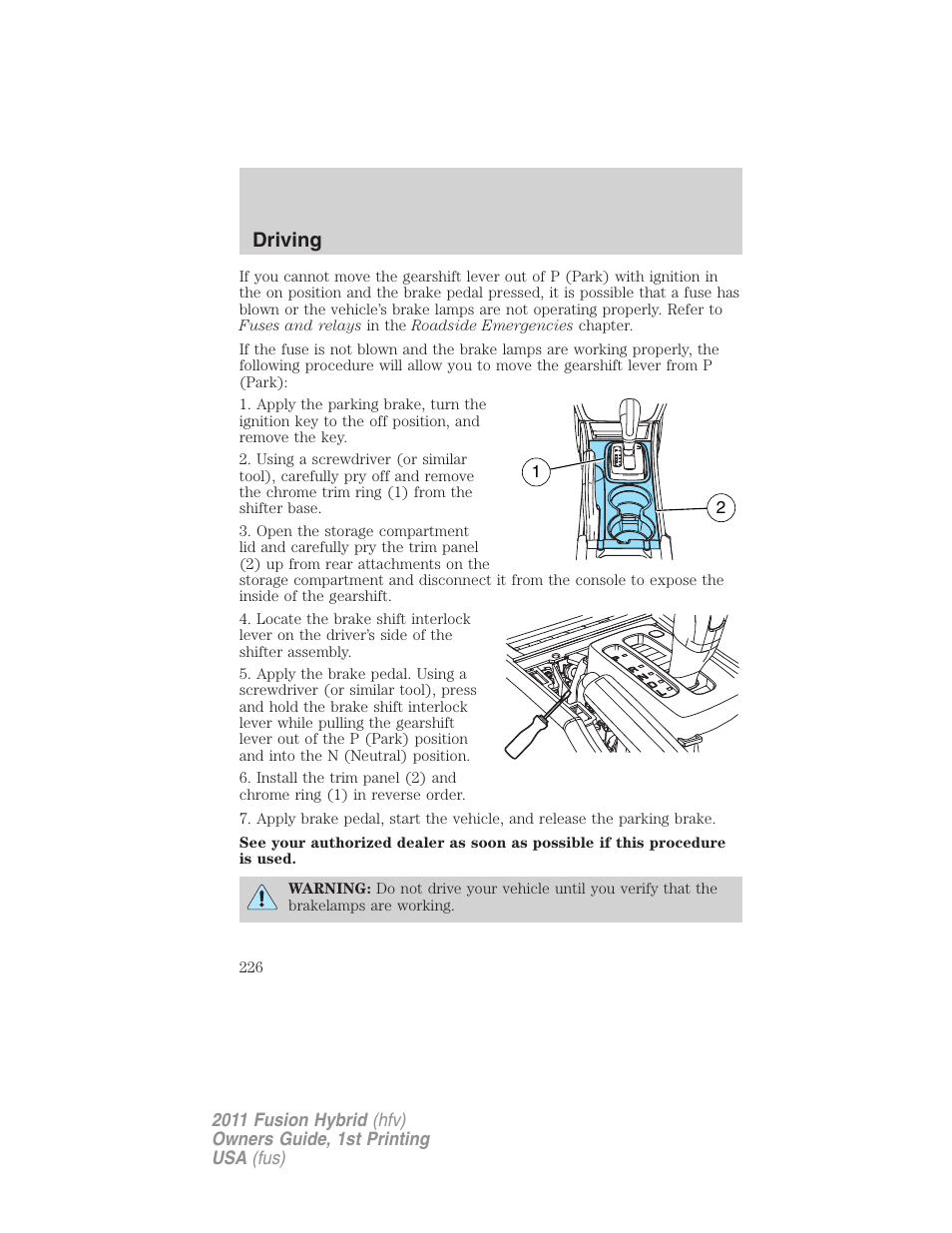 Driving | FORD 2011 Fusion Hybrid v.1 User Manual | Page 226 / 345