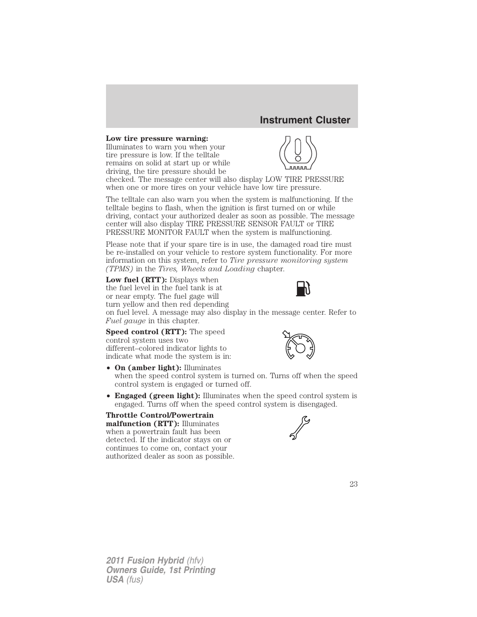 Instrument cluster | FORD 2011 Fusion Hybrid v.1 User Manual | Page 23 / 345