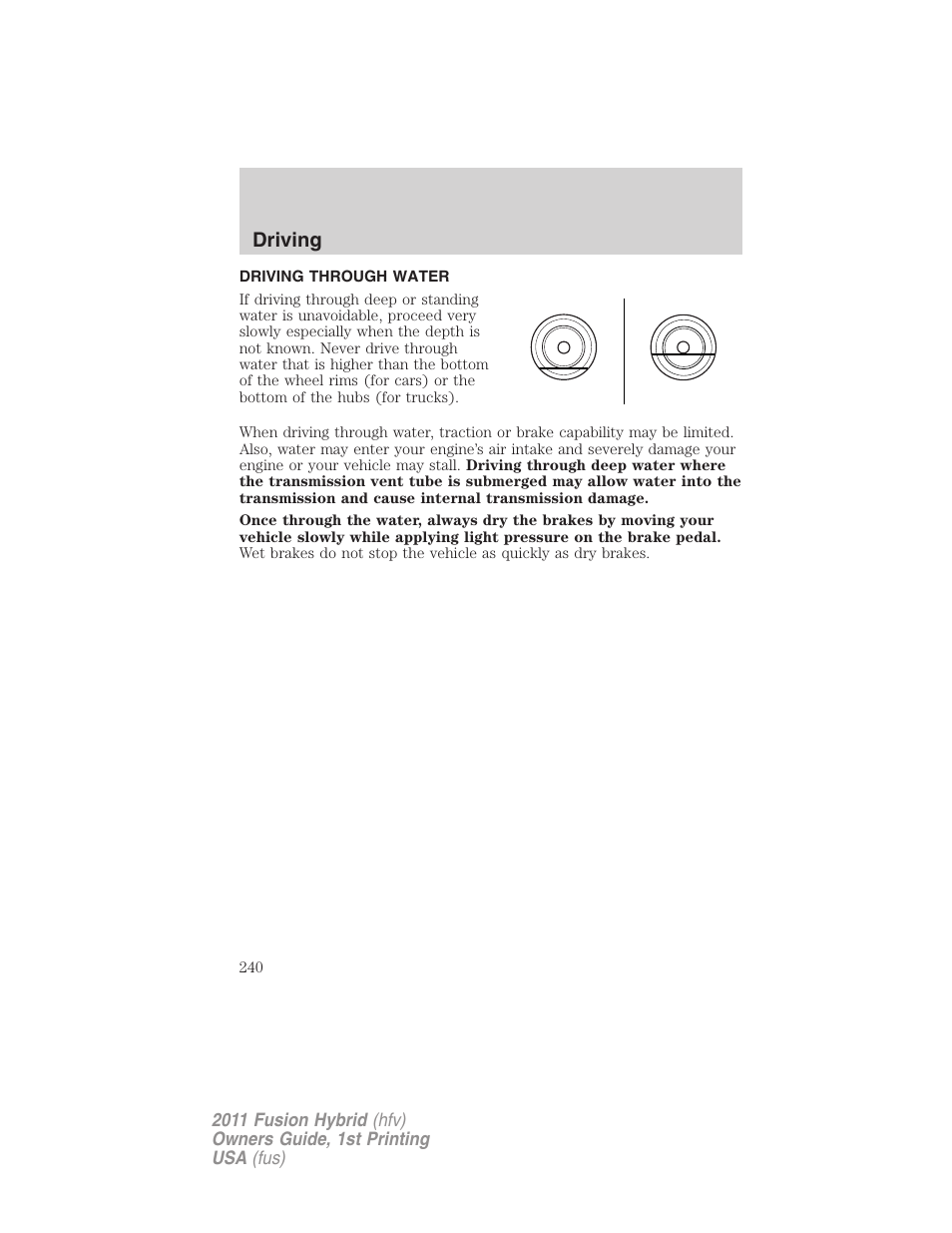 Driving through water, Driving | FORD 2011 Fusion Hybrid v.1 User Manual | Page 240 / 345