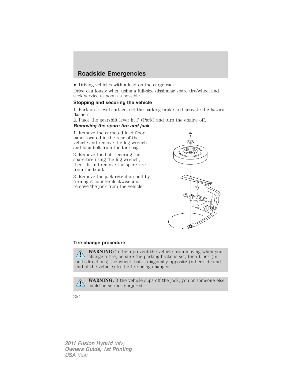 Stopping and securing the vehicle, Removing the spare tire and jack, Tire change procedure | Roadside emergencies | FORD 2011 Fusion Hybrid v.1 User Manual | Page 254 / 345