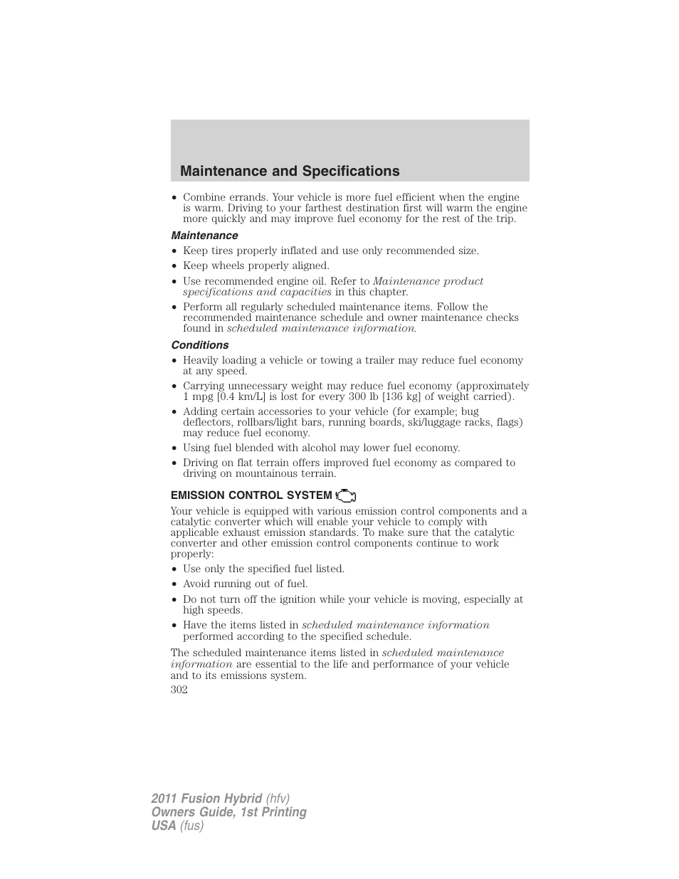 Maintenance, Conditions, Emission control system | Maintenance and specifications | FORD 2011 Fusion Hybrid v.1 User Manual | Page 302 / 345