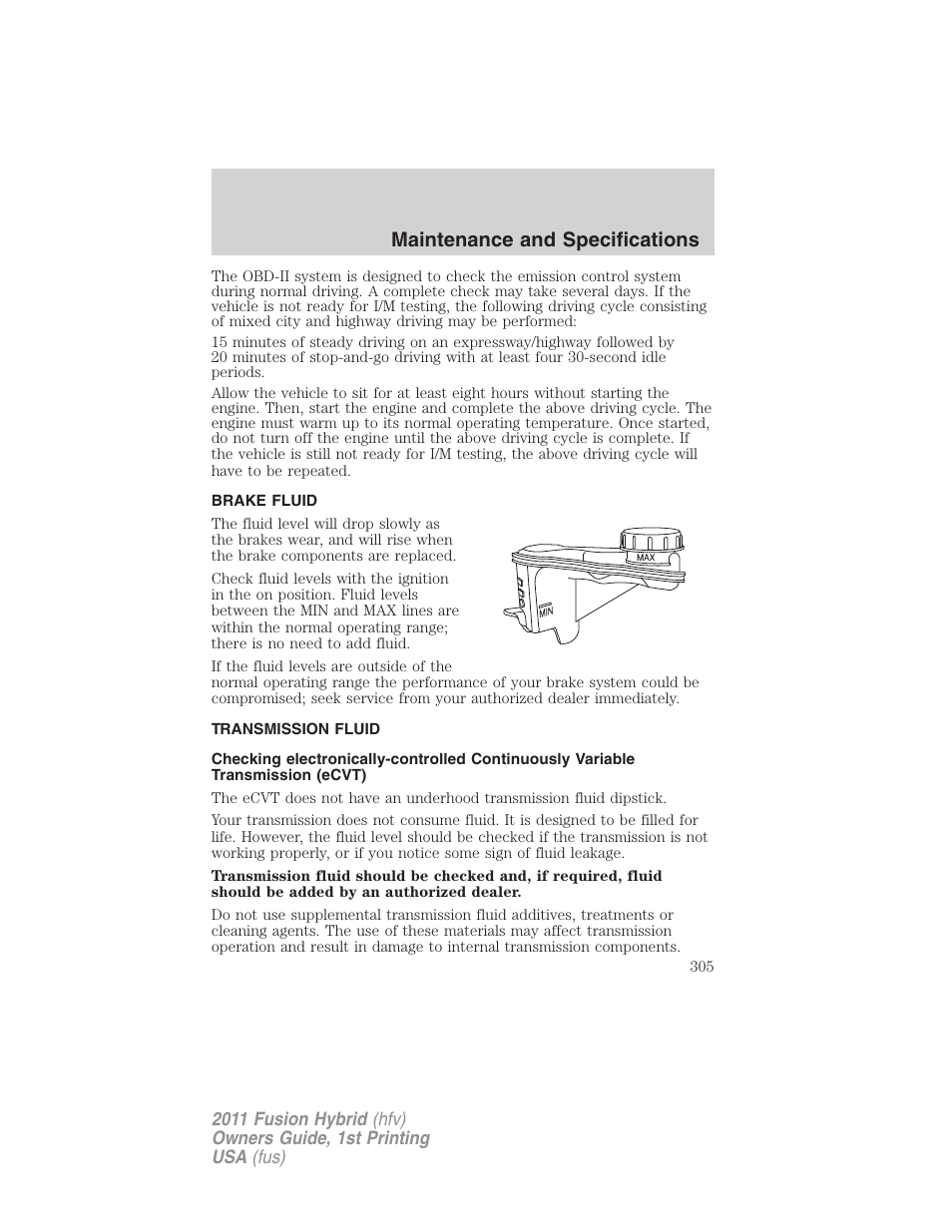 Brake fluid, Transmission fluid, Maintenance and specifications | FORD 2011 Fusion Hybrid v.1 User Manual | Page 305 / 345