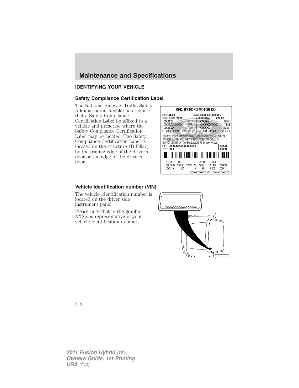 Identifying your vehicle, Safety compliance certification label, Vehicle identification number (vin) | Maintenance and specifications | FORD 2011 Fusion Hybrid v.1 User Manual | Page 312 / 345