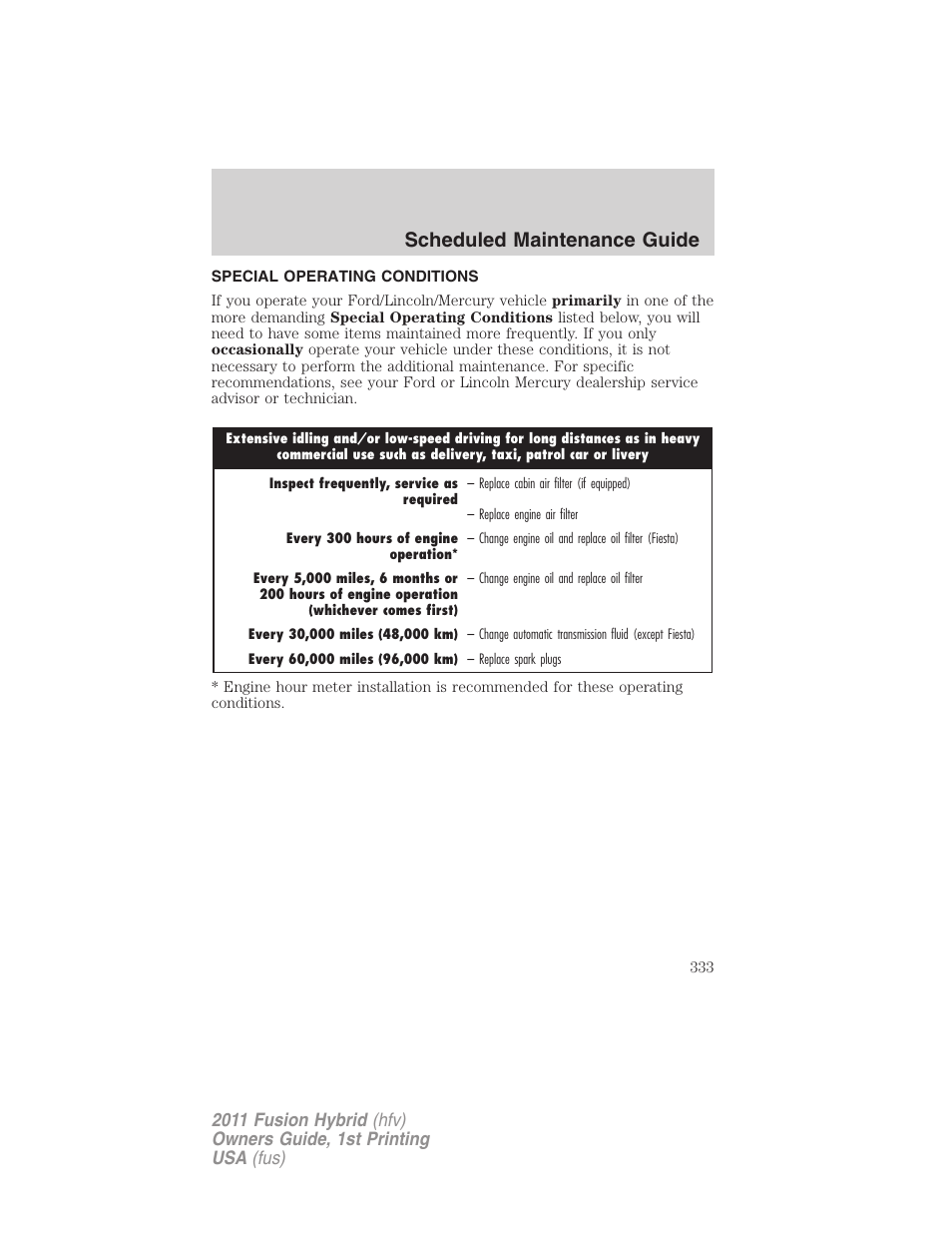 Special operating conditions, Scheduled maintenance guide | FORD 2011 Fusion Hybrid v.1 User Manual | Page 333 / 345