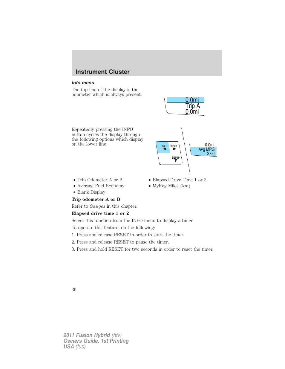 Info menu, Instrument cluster | FORD 2011 Fusion Hybrid v.1 User Manual | Page 36 / 345