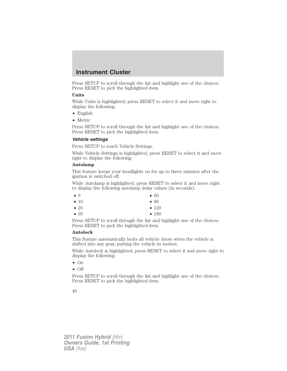 Vehicle settings, Instrument cluster | FORD 2011 Fusion Hybrid v.1 User Manual | Page 40 / 345
